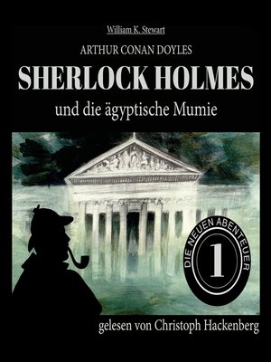 cover image of Sherlock Holmes und die ägyptische Mumie--Die neuen Abenteuer, Folge 1